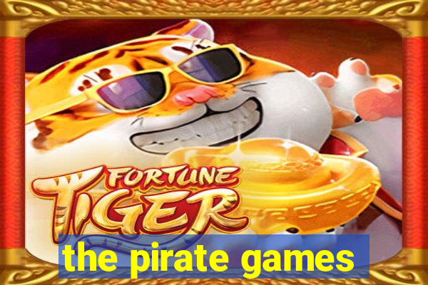 the pirate games